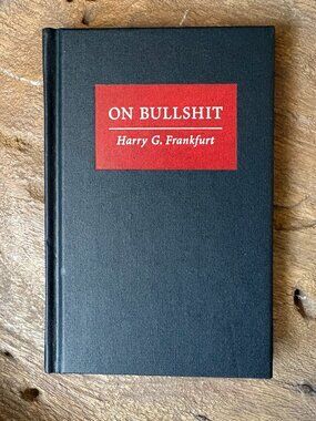 On Bullshit by Harry G. Frankfurt hardcover philosophy book excellent condition